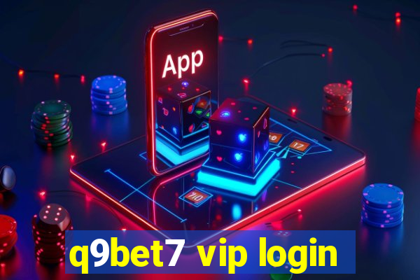 q9bet7 vip login